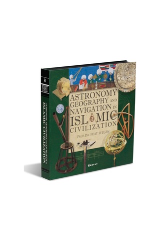 Astronomy. Geography And Navigation In Islamic Civilization