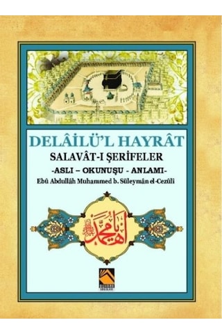 Delailü'l Hayrat - Salavat-ı Şerifeler Aslı - Okunuşu - Anlamı - Qhdh-883252