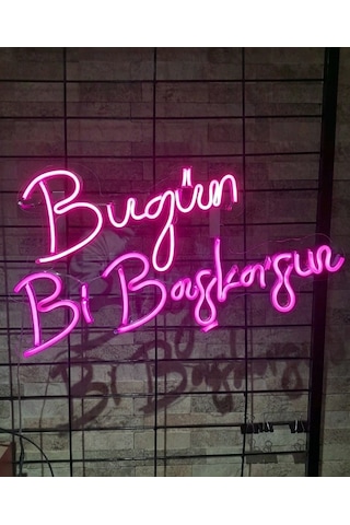 Bugün Bi Başkasın Neon Led Tabela Pembe Renk 50 Cm