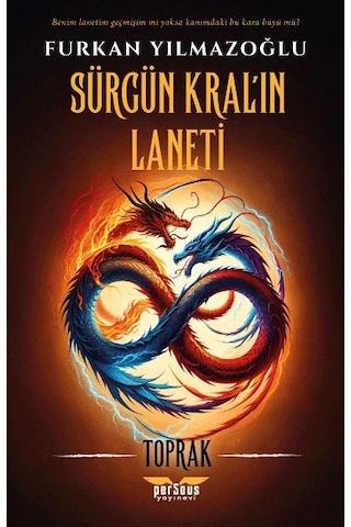 Sürgün Kralın Laneti- Toprak -furkan Yılmazoğlu- Perseus Yayınevi