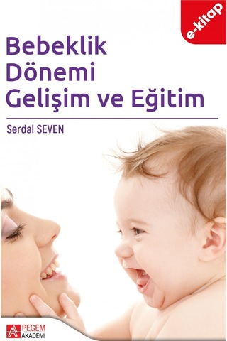 Bebeklik Dönemi Gelişim Ve Eğitim E-kitap