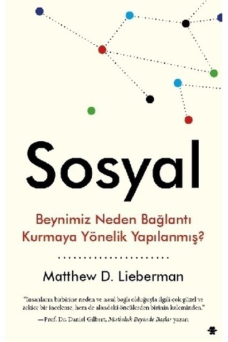 Sosyal-Beynimiz Neden Bağlantı Kurmaya Yönelik Yapılanmış? - Matthew D. Lieberman - Görünmez Adam Yayıncılık