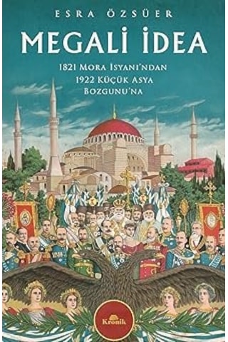 Kötülüğün Sıradanlığı Adolf Eichmann Kudüs'te + Megali İdea: 1821 Mora İsyanı Ndan 1922 Küçük Asya Bozgunu Na