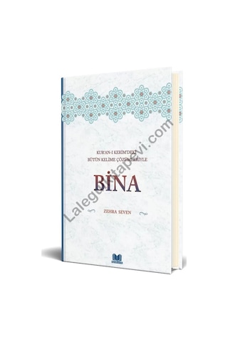 Bina-Kur'an-ı Kerim'deki Bütün Kelime Çözümleriyle - Zehra Seven - Kitap Kalbi Yayıncılık