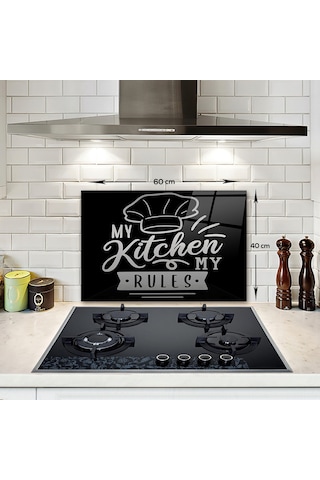 Decorita My Kitchen My Rules | Cam Ocak Arkası| 40cm x 60cm