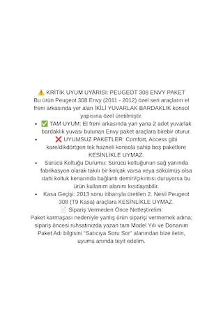 Peugeot 308 Envy 2011 2012 İkili Yuvarlak Bardaklık Uyumlu Araca Özel Kolçak Kol Dayama Siyah