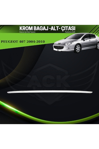 Peugeot 407 2004-2010 Araca Özel Krom Bagaj Alt Çıtası Paslanmaz Çelik A+