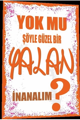 Duvar yazıları yok mu şöyle güzel bir yalan inanalım retro ahşap