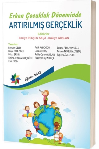 Erken Çocukluk Döneminde Artırılmış Gerçeklik Erken Çocukluk Döneminde Artırılmış Gerçeklik