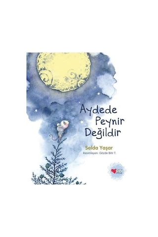 Aydede Peynir Değildir - Selda Yaşar - Can Çocuk Yayınları