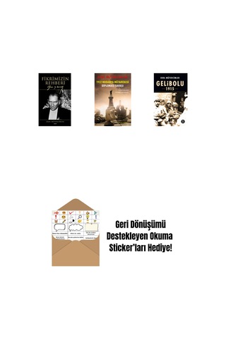 Fikrimizin Rehberi Ciltli + 1922 Mudanya Mütarekesi Diplomasi Savaşı + Gelibolu 1915 + Okuma Sticker'ları