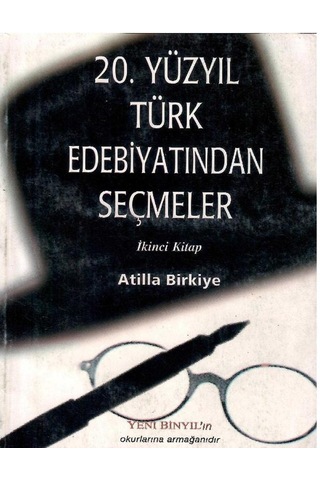 20. Yüzyıl Türk Edebiyatından Seçmeler 1 - 2 Ve 4. Ciltler 2.el Atilla Birkiye