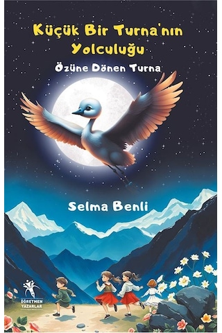 Küçük Bir Turna Nın Yolculuğu Özüne Dönen Turna 10+ Yaş / Se...