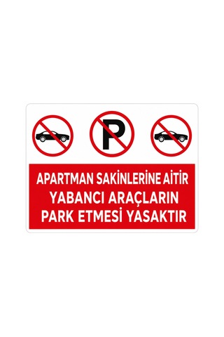 Apartmana Aittir Yabancı Araçlar Park Etmek Yasaktır Uyarı Levhası 25x35 Cm Pvc