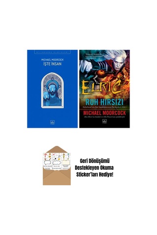İşte İnsan + Elric: Ruh Hırsızı Melnibone Nin Son İmparatorunun Tarihçeleri Cilt 1