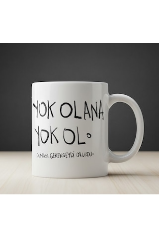 "yok Olana Yok Ol" Motivasyon Tasarımlı Porselen Kupa Bardak Beyaz