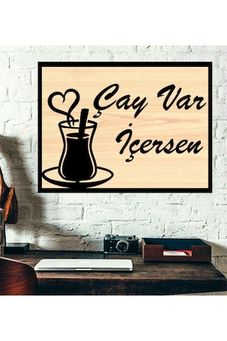 Çay Var İçersen Ahşap Duvar Tablo