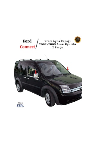 Ebal Otomotiv Ford Connect ABS Krom Ayna Kapağı 2 Parça 2002-2009 ARASI