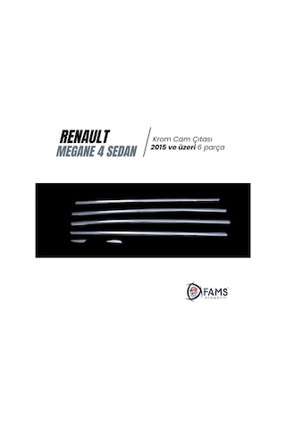Renault Megane 4 Sedan Krom Cam Çıtası 6 Prç 2015 Üzeri P.Çelik
