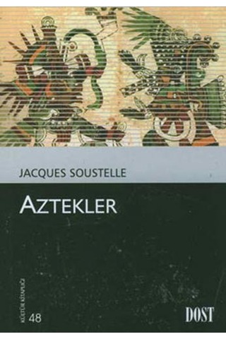 Aztekler 48 Jacques Soustelle Aztekler 48 Jacques Soustelle