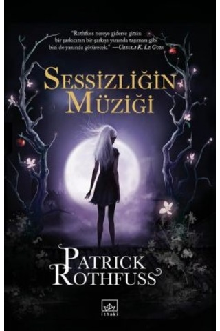 Sessizliğin Müziği + Bilge Adamın Korkusu Kralkatili Güncesi: 2. Gün