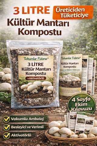 3 Litre Kültür Mantarı Kompostu Üreticiden Tüketiciye Activatörlü 4 Sayfa Ekim Kılavuzu