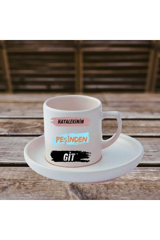Hayelerinin Peşinden Git Tasarımlı Türk Kahve Fincanı Ve Altı Beyaz