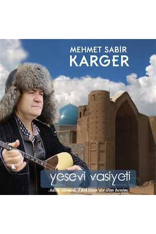 Mehmet Sabir Karger - Yesevi Vasiyeti Cd
