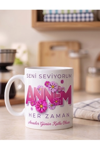 Seni Seviyorum Annem Her Zaman Anneler Günün Kutlu Olsun Yazılı Özel Tasarım Kupa Bardak Anneye Hediye Beyaz