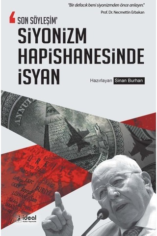 Siyonizm Hapishanesinde İsyan-Son Söyleşim- İdeal Kültür Yayıncılık