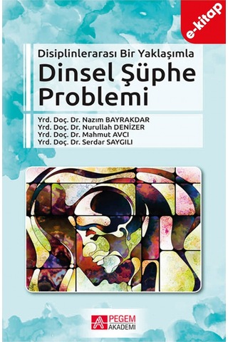 Disiplinlerarası Bir Yaklaşımla Dinsel Şüphe Problemi E-kitap