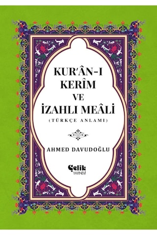 Kur'an-ı Kerim ve İzahlı Meali Ahmed Davudoğlu Kur'an-ı Kerim ve İzahlı Meali Ahmed Davudoğlu