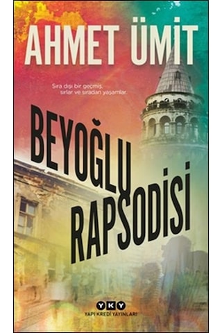 Beyoğlu Rapsodisi - Ahmet Ümit - Yapı Kredi Yayınları Beyoğlu Rapsodisi - Ahmet Ümit - Yapı Kredi Yayınları
