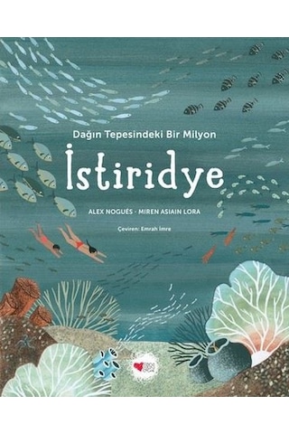 Dağın Tepesindeki Bir Milyon İstiridye - Alex Nogues - Can Çocuk Yayınları