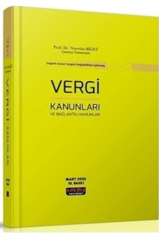Vergi Kanunları ve Bağlantılı Kanunları/Nurettin Bilici