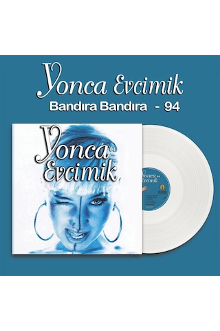 Yonca Evcimik - Bandıra Bandıra '94 Plak