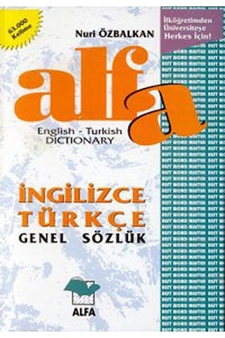 Alfa İngilizce-Türkçe Genel Sözlük - Nuri Özbalkan - Alfa Yayıncılık