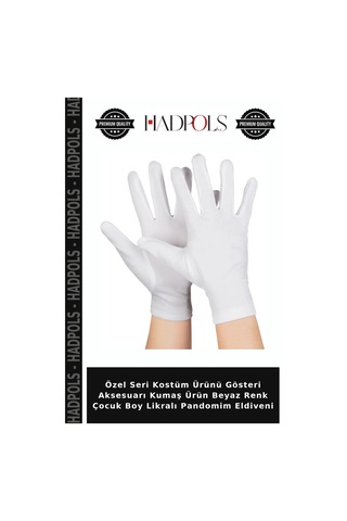 Hadpols Özel Seri Kostüm Ürünü Gösteri Aksesuarı Kumaş Ürün Beyaz Renk Çocuk Boy Likralı Pandomim Eldiveni