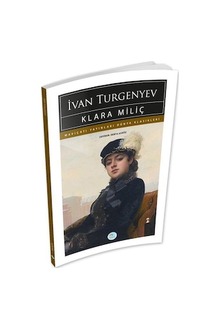 Klara Miliç - İvan Turgenyev - Maviçatı (dünya Klasikleri)