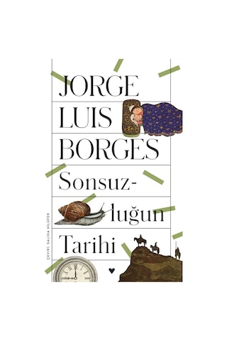 Sonsuzluğun Tarihi - Jorge Luis Borges - Can Yayınları