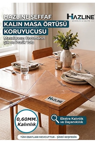 Hazline Şeffaf Masa Koruyucu Örtü 0,60 Mm Kalın Pvc Mika Kaymaz Leke Tutmaz Çizilme Önleyici Örtü