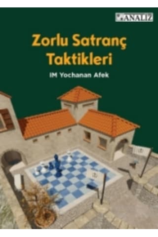 Zorlu Satranç Taktikleri