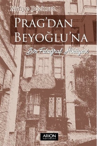 Prag'dan Beyoğlu'na / Nafiye Bozkurt