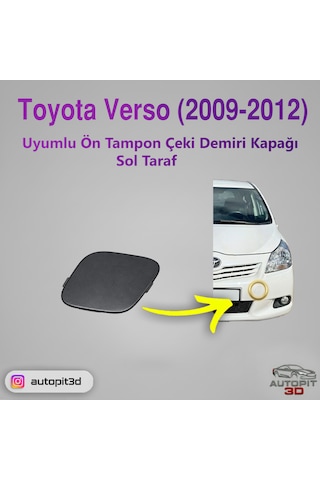 Toyota Verso 2009-2012 Uyumlu Ön Tampon Çeki Demiri Kapağı Sol Taraf