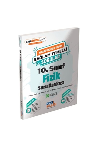 Çap 10. Sınıf Fizik Bağlam Temelli Soru Bankası Çap 10. Sınıf Fizik Bağlam Temelli Soru Bankası