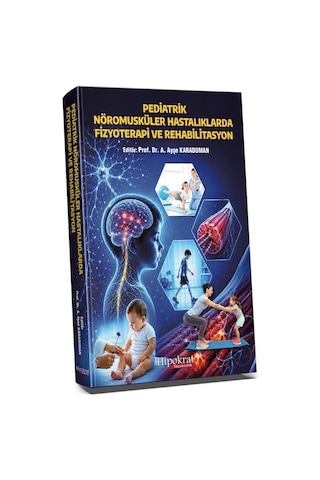 Pediatrik Nöromusküler Hastalıklarda Fizyoterapi Ve Rehabilitasyon