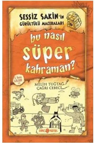 Sessiz Sakin'in Gürültülü Maceraları 6 - Bu Nasıl Süper Kahraman? - Doğukan İşler - Genç Hayat