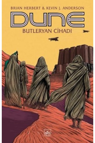 Dune: Butleryan Cihadı + Dune: Harkonnen Hanedanı Hanedanlık Üçlemesi İkinci Kitap + Dune: Atreides Hanedanı Hanedanlık Üçlemesi Birinci Kitap