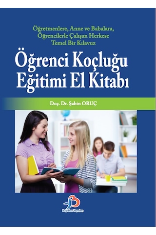Öğrenci Koçluğu Eğitimi El Kitabı - Doç. Dr. Şahin Oruç