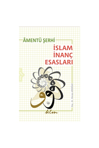 Âmentü Şerhi -Islam Inanç Esasları-